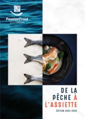 De la pêche à l'assiette - PasssionFroid distributeur alimentaire pour les professionnels de la restauration