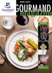 Gourmand Magazine (mars 23) - PassionFroid distributeur alimentaire pour les professionnels de la restauration
