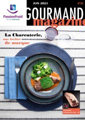 Gourmand magazine juin 2023 - PassionFroid distributeur alimentaire pour les professionnels de la restauration